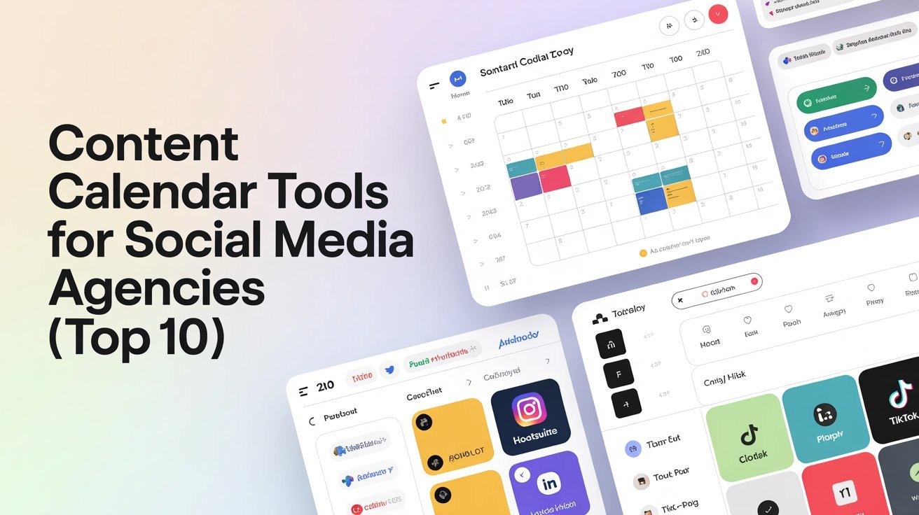 Content Calendar Tools for Social Media Agencies (Top 10)